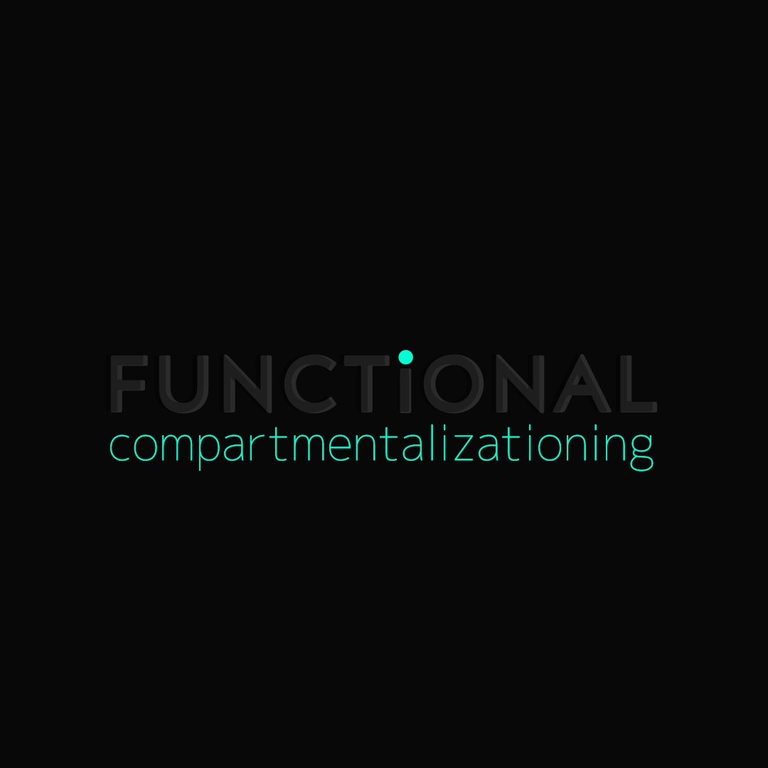 functional compartmentalizationing